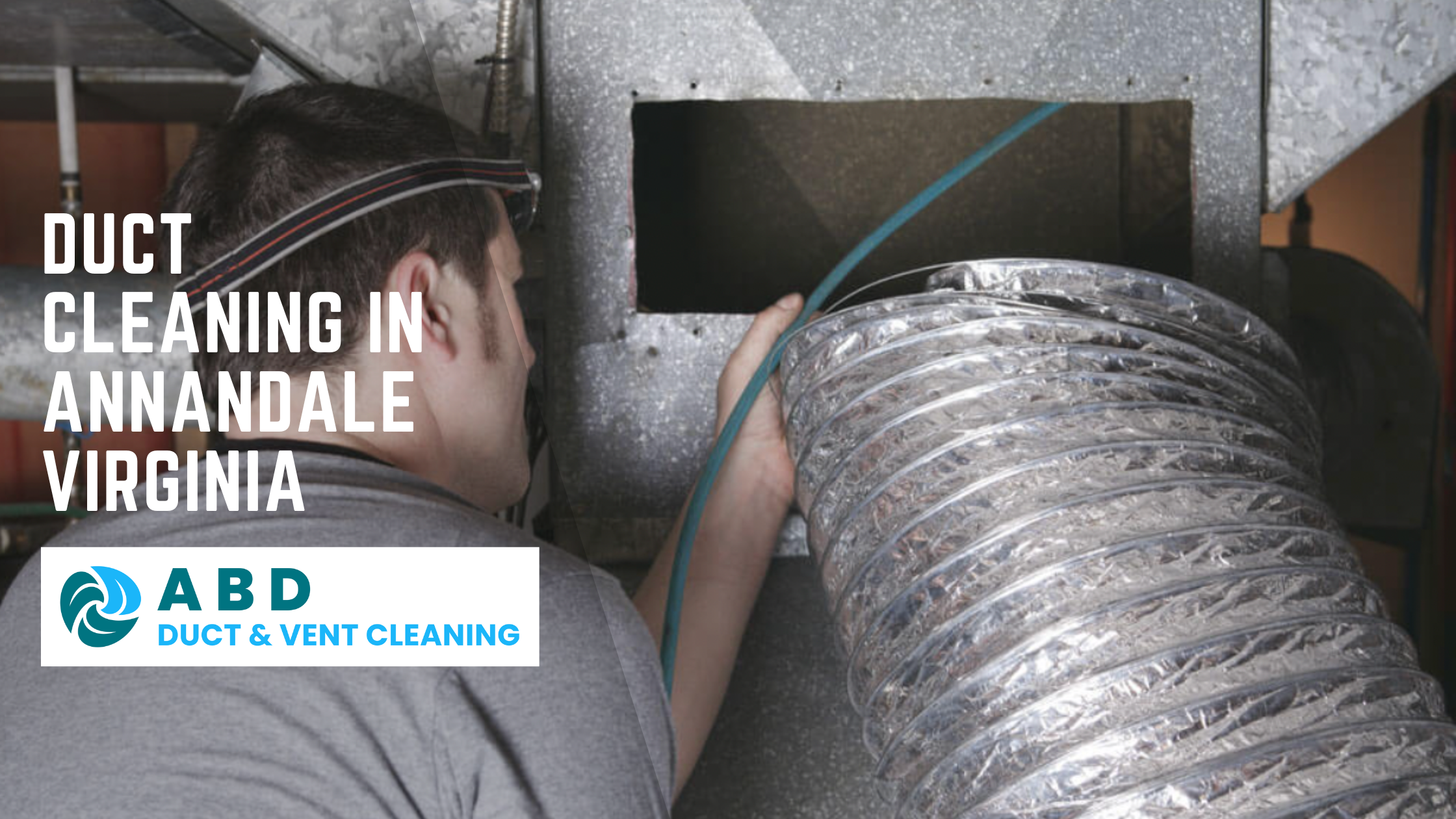 Air Duct Cleaning in Annandale Virginia